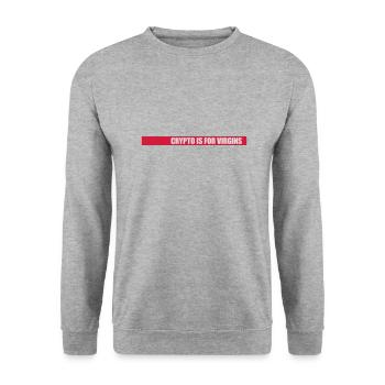 crypto is for virgins - Unisex Sweatshirt - salt & pepper - Front - Alina (178cm) & Michal (187cm)