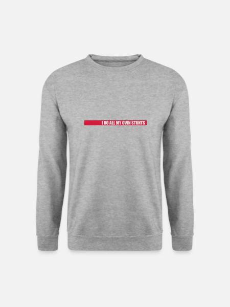all my own stunts - Unisex Sweatshirt - salt & pepper