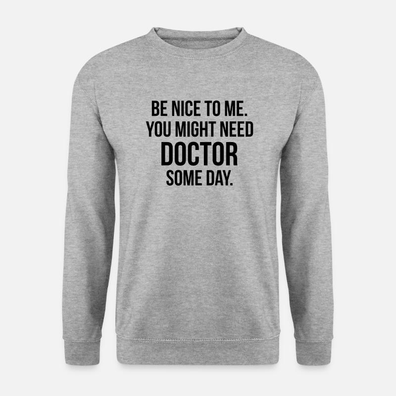 SEI NETT ZU MIR DOKTOR - Unisex Pullover - Weißgrau meliert