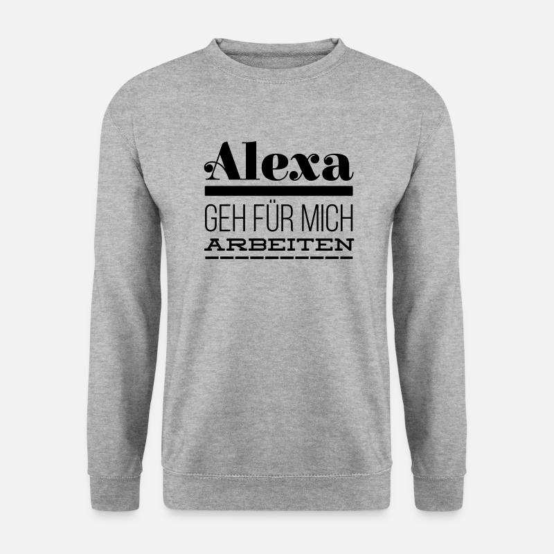 Alexa geh für mich arbeiten - Unisex Pullover - Weißgrau meliert
