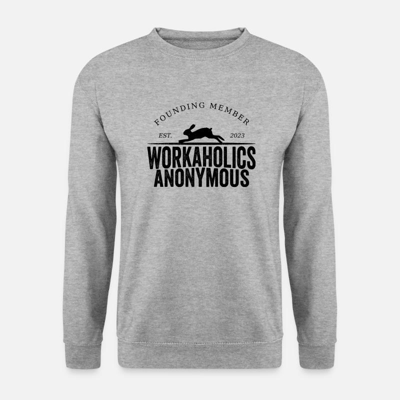 Workaholics Anonym - Unisex Pullover - Weißgrau meliert