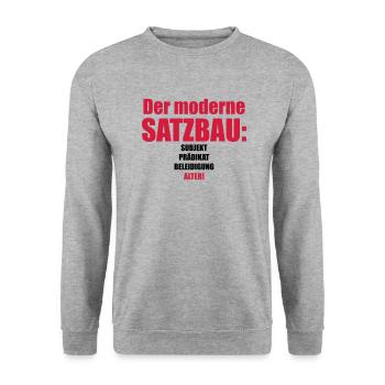 Der moderne Satzbau - Heute- Alter - Beleidigung - Unisex Pullover - Weißgrau meliert - Vorne - Alina (178cm) & Michal (187cm)