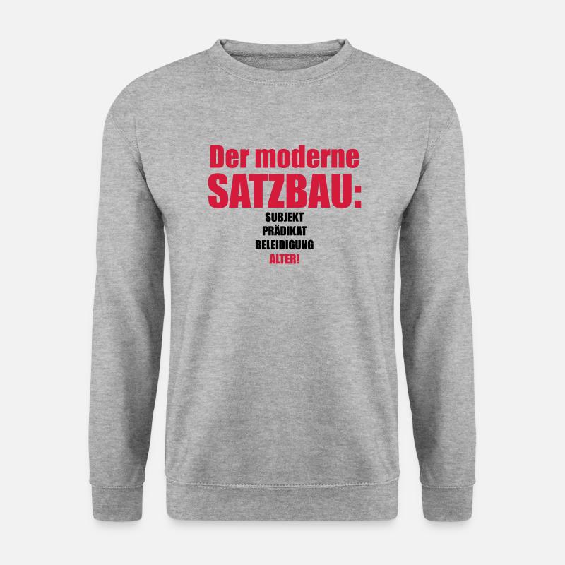 Der moderne Satzbau - Heute- Alter - Beleidigung - Unisex Pullover - Weißgrau meliert