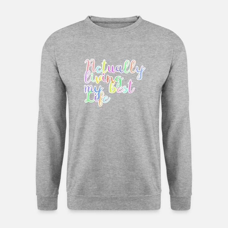 Actually living my best life - Unisex Pullover - Weißgrau meliert
