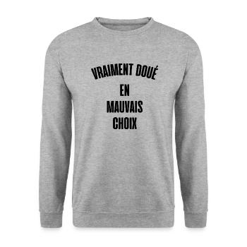 vraiment doué en mauvais choix - Sweat-shirt Unisexe - gris chiné - Devant - Alina (178cm) & Michal (187cm)