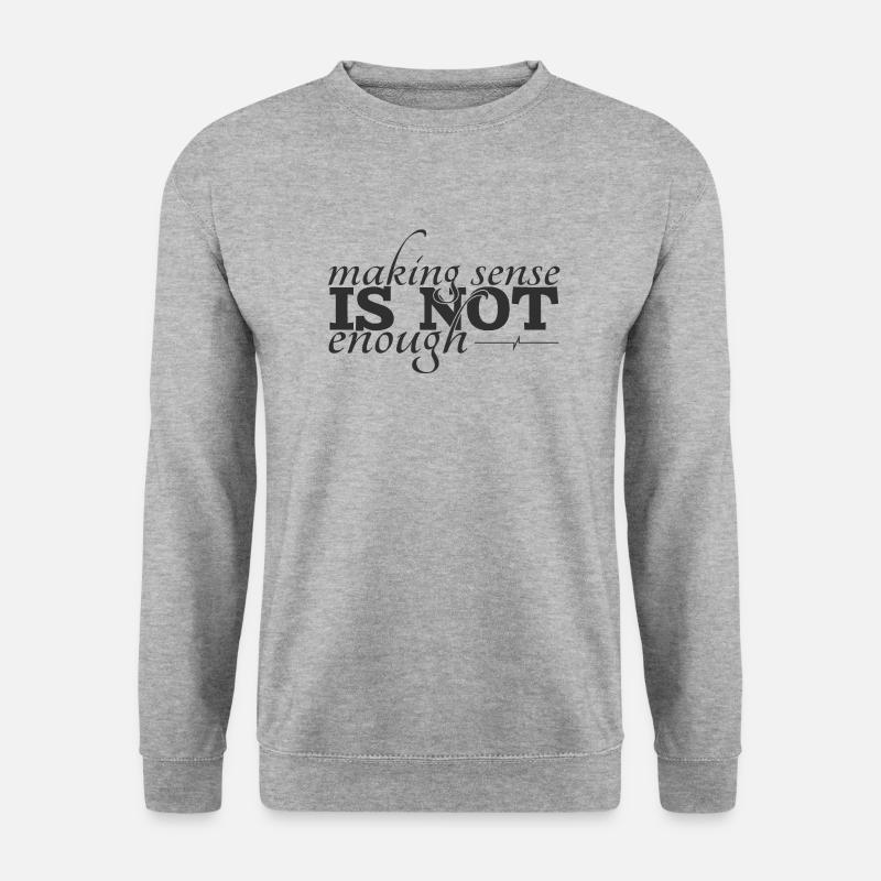 Making sense is not enough - Unisex Pullover - Weißgrau meliert