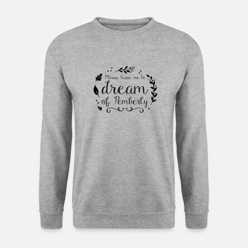 Bitte lassen Sie mich von Pemberley (Mr Darcy) träumen - Unisex Pullover - Weißgrau meliert