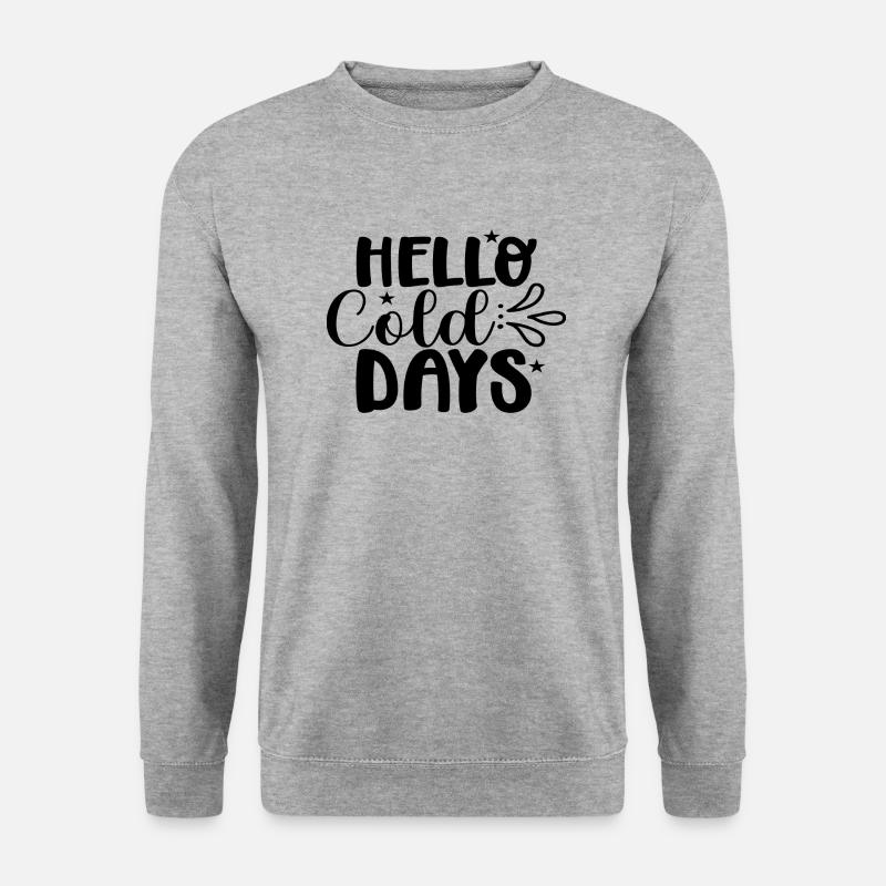 Hello Cold Days - Unisex Pullover - Weißgrau meliert