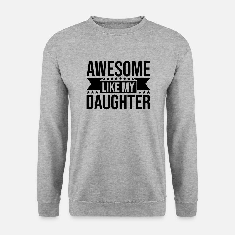 Awesome Like My Daughter - Unisex Sweatshirt - salt & pepper