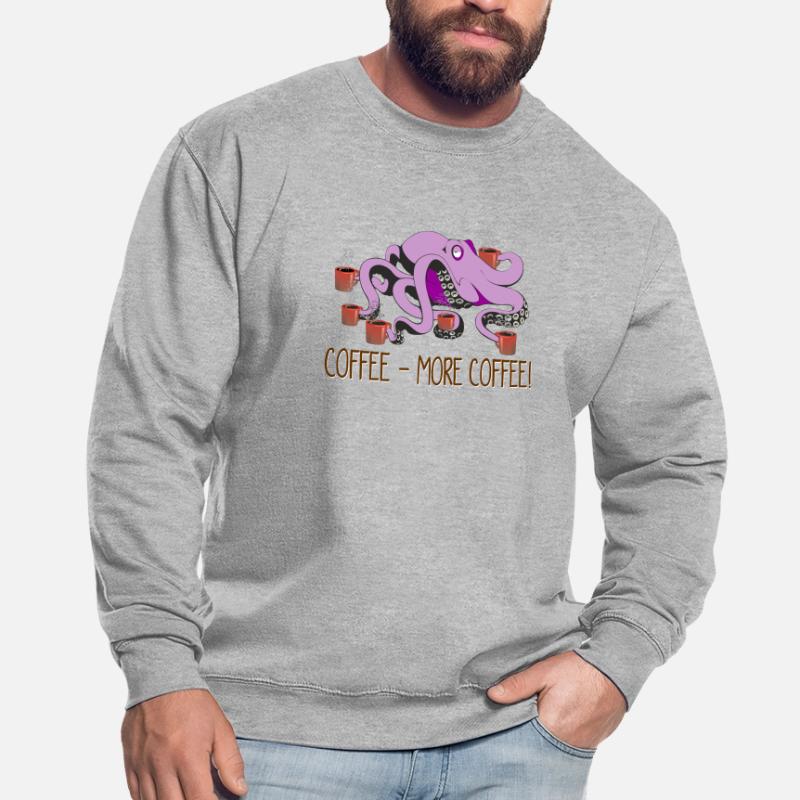 OktoCoffee – Octopus needs more coffee Unisex Sweatshirt