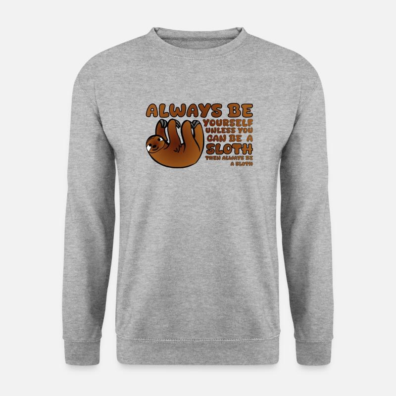Always be a Sloth - Unisex Sweatshirt - salt & pepper
