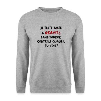 Je teste juste la gravité sans tomber - Humour - Sweat-shirt Unisexe - gris chiné - Devant - Alina (178cm) & Michal (187cm)
