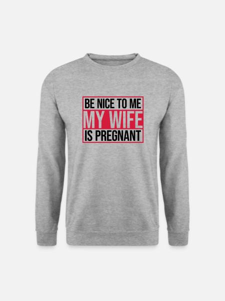 my wife is pregnant - Unisex Pullover - Weißgrau meliert