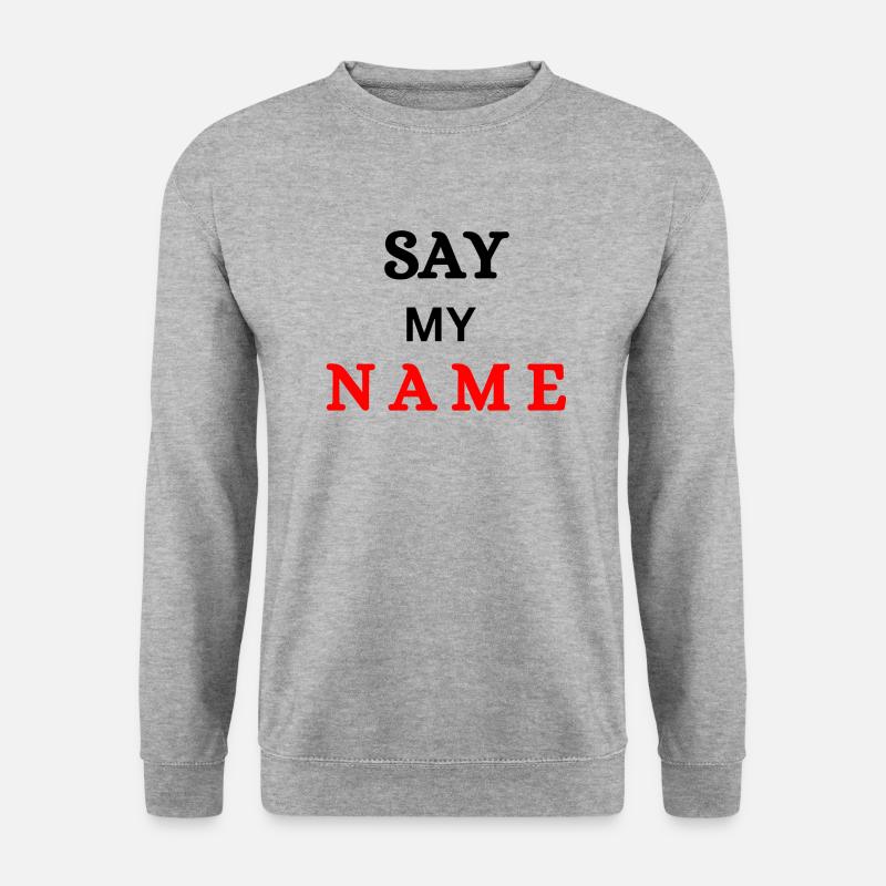 Sag meinen Namen - Unisex Pullover - Weißgrau meliert
