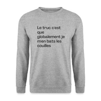 Le truc c'est que je m'en bats les couilles - Sweat-shirt Unisexe - gris chiné - Devant - Alina (178cm) & Michal (187cm)