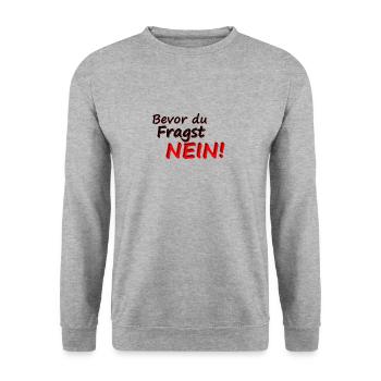 Bevor du fragst Nein slogan - Unisex Pullover - Weißgrau meliert - Vorne - Alina (178cm) & Michal (187cm)