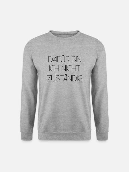 Dafür bin ich nicht zuständig typisch deutsch - Unisex Pullover - Weißgrau meliert