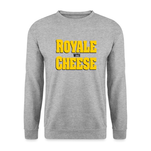 Royale with Cheese - Unisextröja