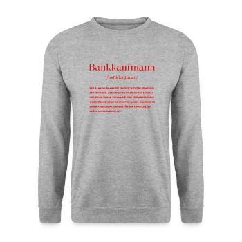 Bankkaufmann Definition - Unisex Pullover - Weißgrau meliert - Vorne - Alina (178cm) & Michal (187cm)