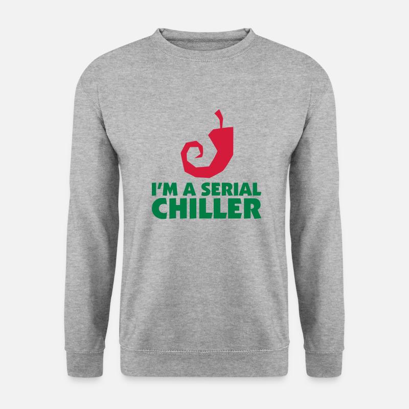 I'm a Serial Chiller - Unisex Pullover - Weißgrau meliert