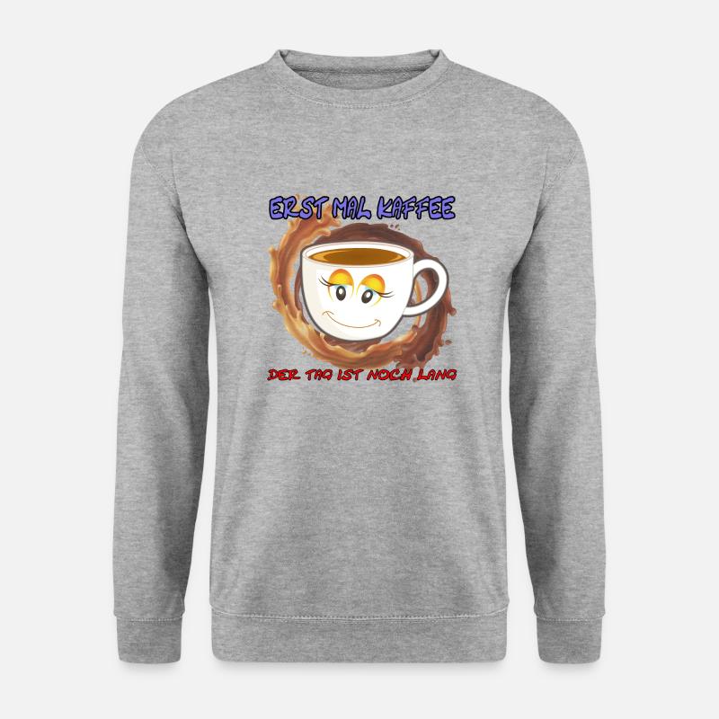 Erst mal Kaffee der Tag ist noch Lang - Spruch - Unisex Pullover - Weißgrau meliert
