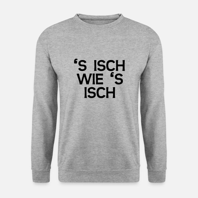 's isch wie 's isch - Lustiger badischer Spruch - Unisex Pullover - Weißgrau meliert