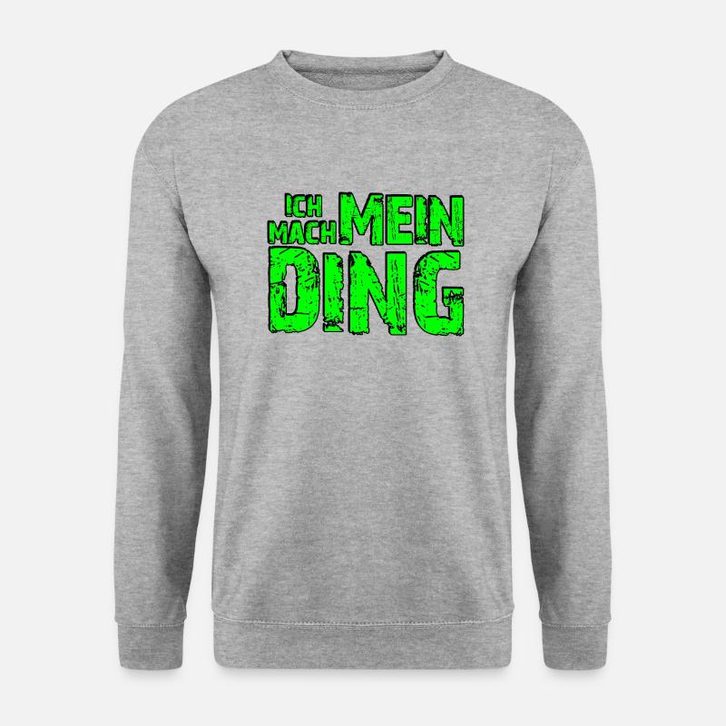 Ich mach mein Ding - grün - Unisex Pullover - Weißgrau meliert