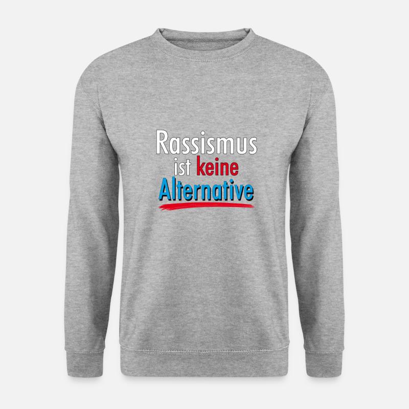Rassismus Ist Keine Alternative Politik Demostrant - Unisex Pullover - Weißgrau meliert
