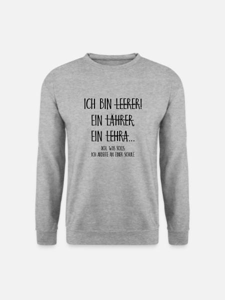 Ich bin ein Lehrer ich arbeite an einer Schule - Unisex Pullover - Weißgrau meliert