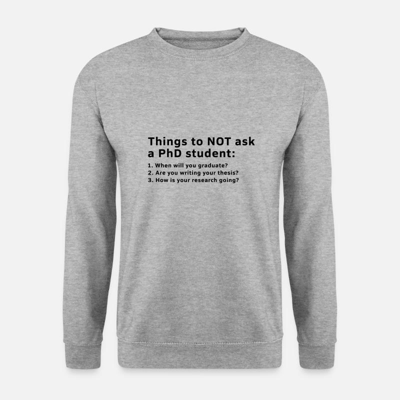 Things to ask for PhD student gift - Unisex Sweatshirt - salt & pepper