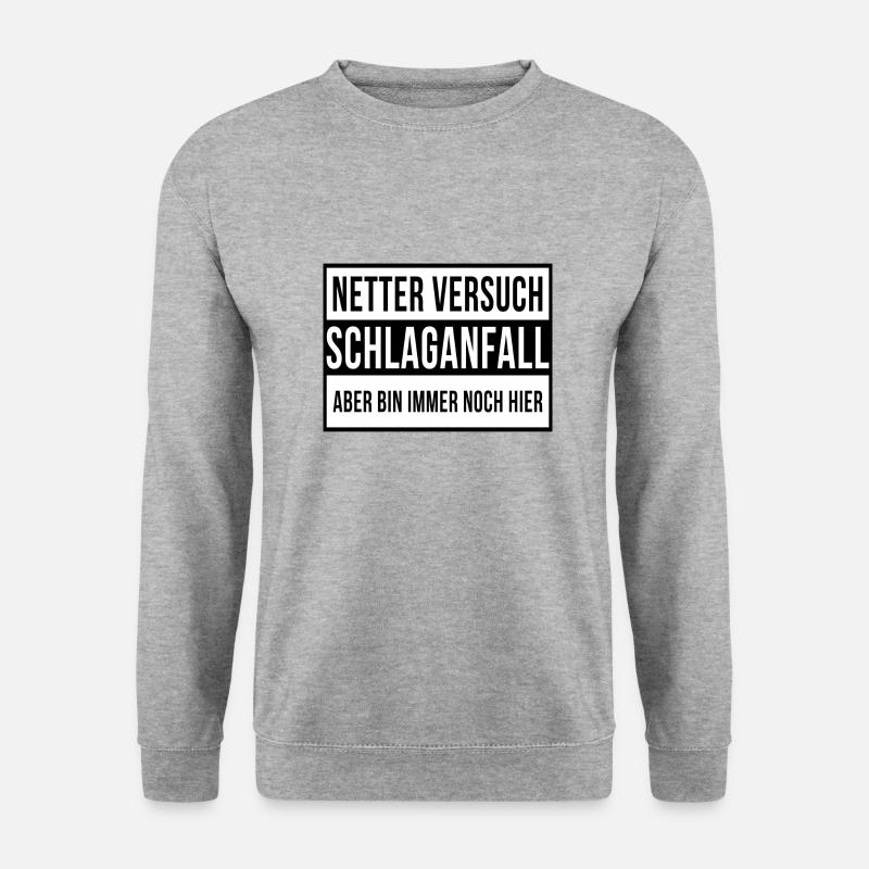 Netter Versuch Schlaganfall Motivation Geschenk - Unisex Pullover - Weißgrau meliert