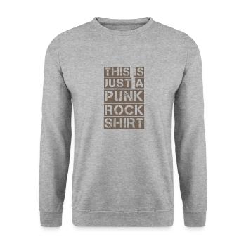 Ceci est juste une chemise Punk Rock Punker Anarchie Ges - Sweat-shirt Unisexe - gris chiné - Devant - Alina (178cm) & Michal (187cm)