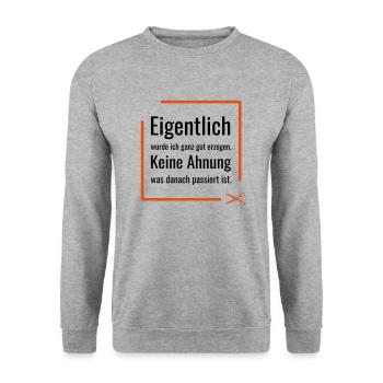 Eigentlich wurde ich ganz gut erzogen. Keine Ahnun - Unisex Pullover - Weißgrau meliert - Vorne - Alina (178cm) & Michal (187cm)