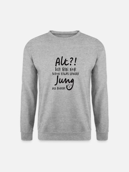 Alt Ich bin nur schon etwas länger jung als Andere - Unisex Pullover - Weißgrau meliert