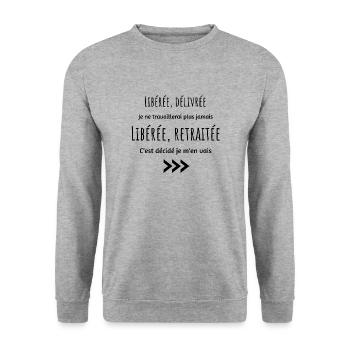 Libéré Délivré Humour Cadeau Retraite - Sweat-shirt Unisexe - gris chiné - Devant - Alina (178cm) & Michal (187cm)
