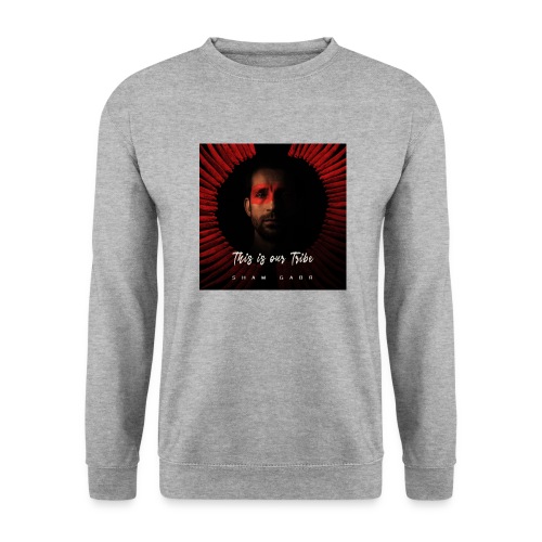 This is our tribe - Unisex Sweatshirt