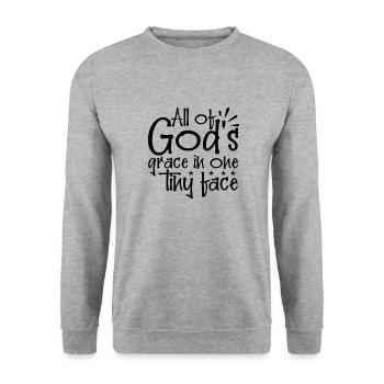 All of Gods grace in one tiny face - Unisex Sweatshirt - salt & pepper - Front - Alina (178cm) & Michal (187cm)