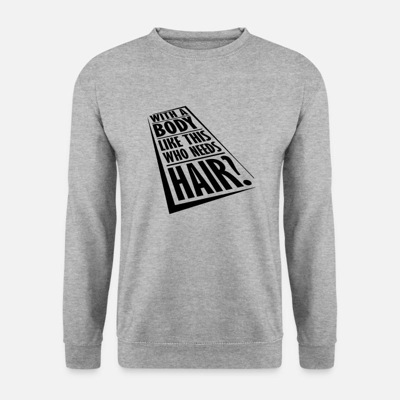Who Needs Hair Saying - Unisex Sweatshirt - salt & pepper