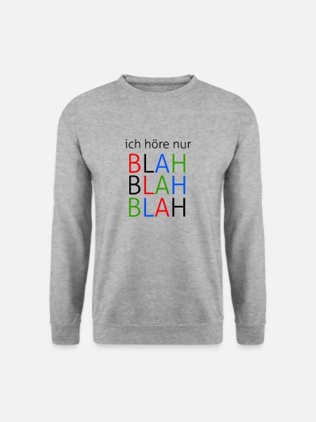 Ich höre nur BLAH BLAH BLAH - Unisex Pullover - Weißgrau meliert
