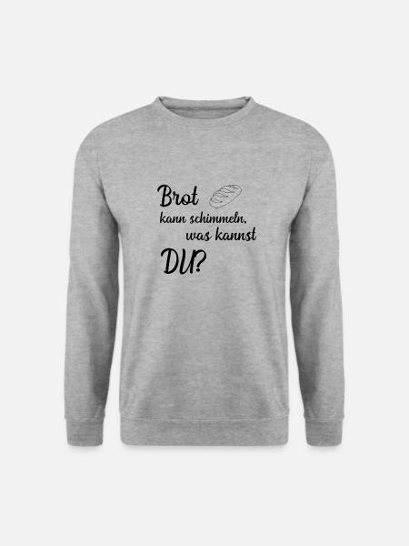Brot kann schimmeln, was kannst du? - Unisex Pullover - Weißgrau meliert