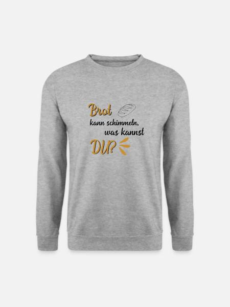 Brot kann schimmeln, was kannst du? - Unisex Pullover - Weißgrau meliert