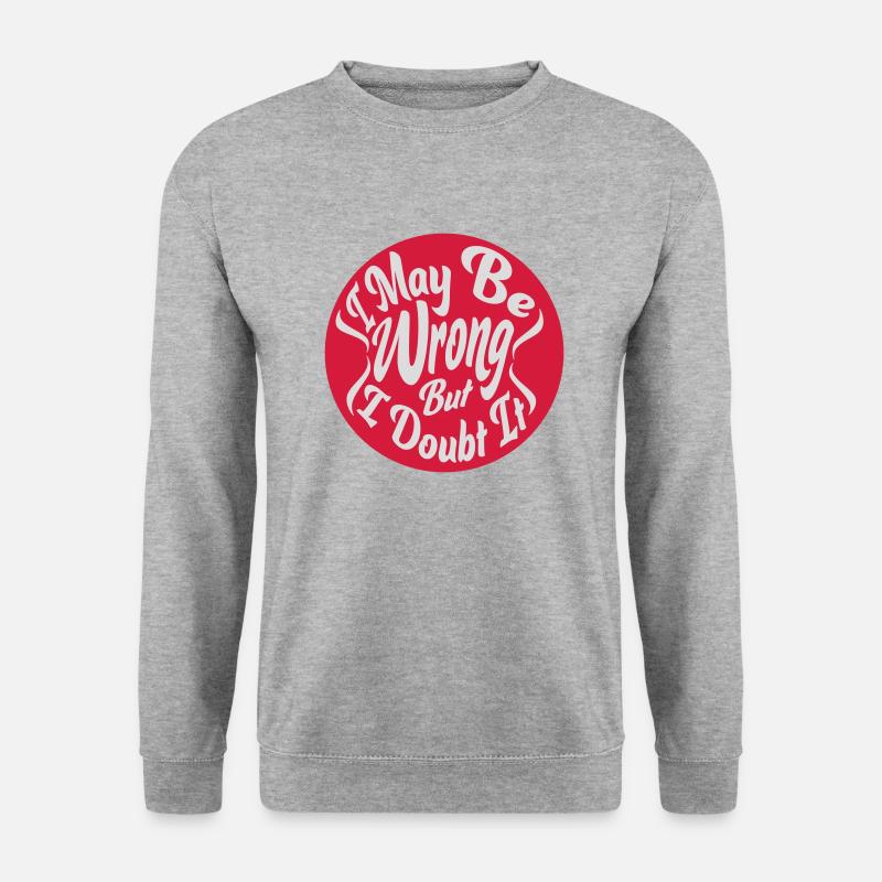 I may be wrong - Unisex Pullover - Weißgrau meliert