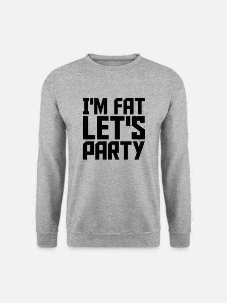 at the fat lets party - Unisex Sweatshirt - salt & pepper
