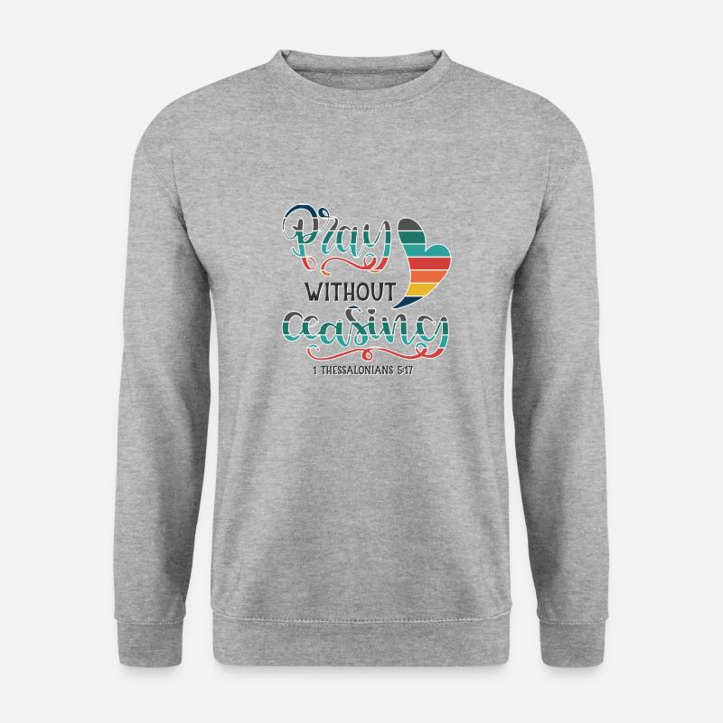 Christian Design Pray without Ceasing - Unisex Sweatshirt - salt & pepper