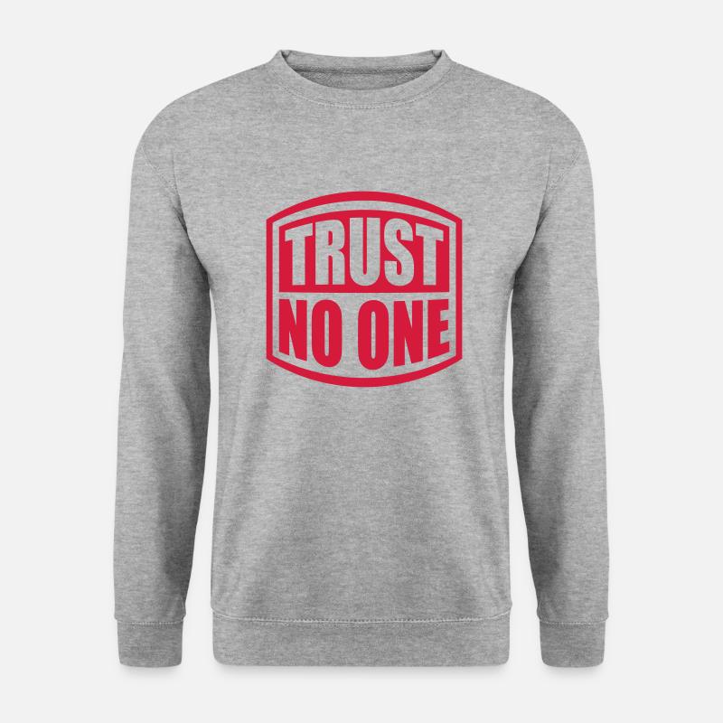 trust no one Zitat - Unisex Pullover - Weißgrau meliert