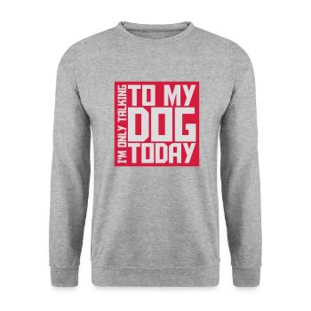 only talking to dog - Unisex Pullover - Weißgrau meliert - Vorne - Alina (178cm) & Michal (187cm)