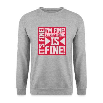 everything is fine quote - Unisex Sweatshirt - salt & pepper - Front - Alina (178cm) & Michal (187cm)