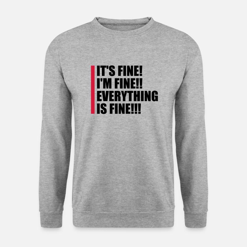 everything is fine Zitat - Unisex Pullover - Weißgrau meliert
