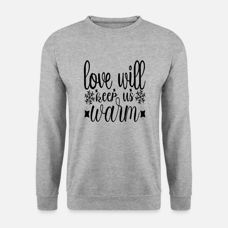 Love will keep us warm - Unisex Sweatshirt - salt & pepper
