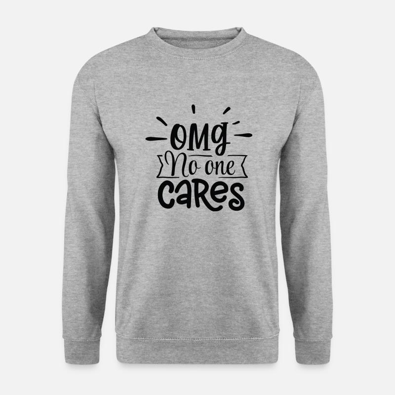 OMG No one Cares - Unisex Pullover - Weißgrau meliert